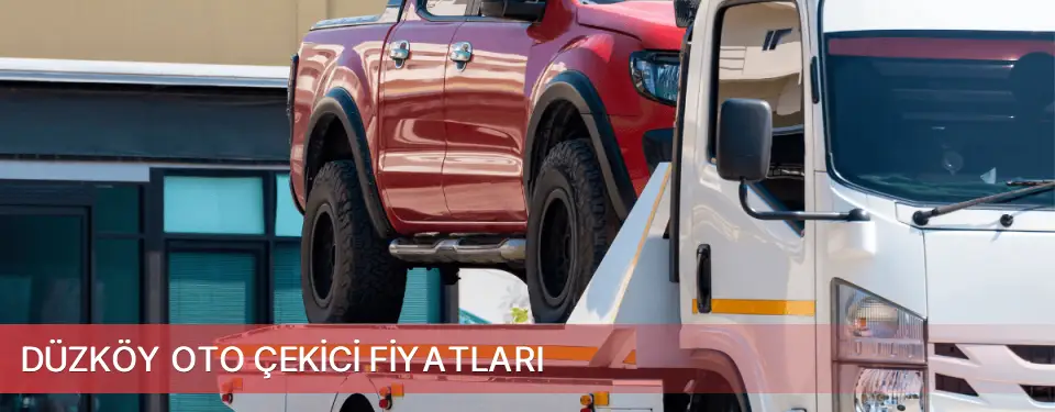 Düzköy İlçemi Oto Çekici Fiyatları